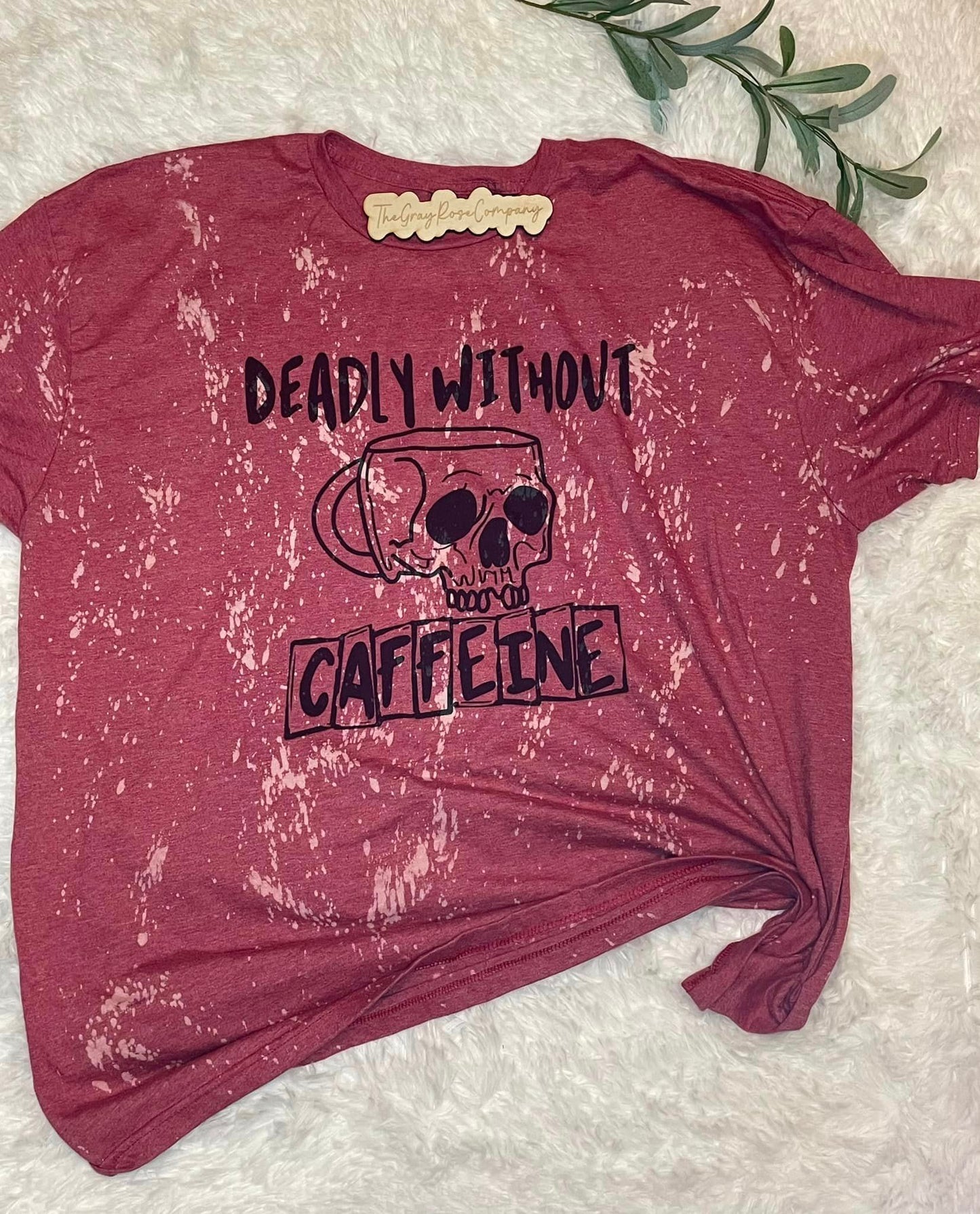 Deadly Without Caffeine T-Shirt