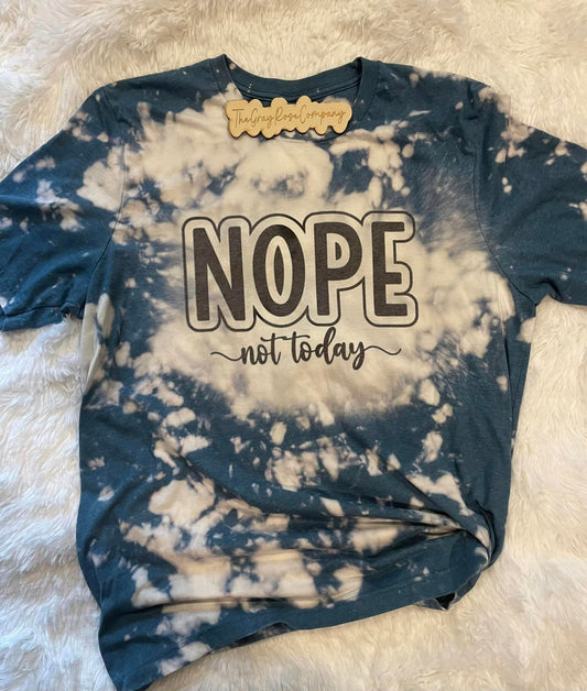 Nope Not Today T-Shirt